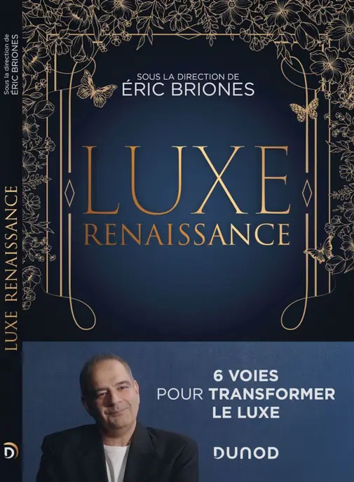 Luxe Renaissance : un ouvrage collectif pour penser le futur du luxe